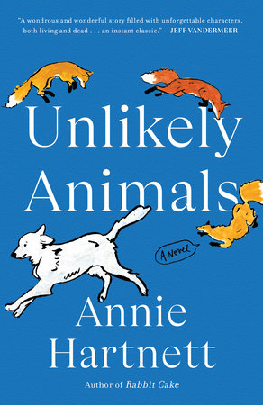 Unlikely Animals - Annie Hartnett
